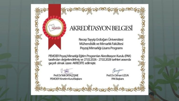 Recep Tayyip Erdoğan Üniversitesi’nin peyzaj mimarlığı programı akredite edildi
